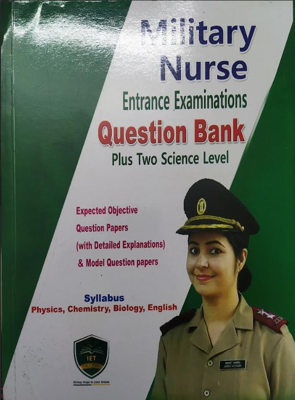 Military Nurse Entrance Examinations Question Bank, Plus Two Science Level